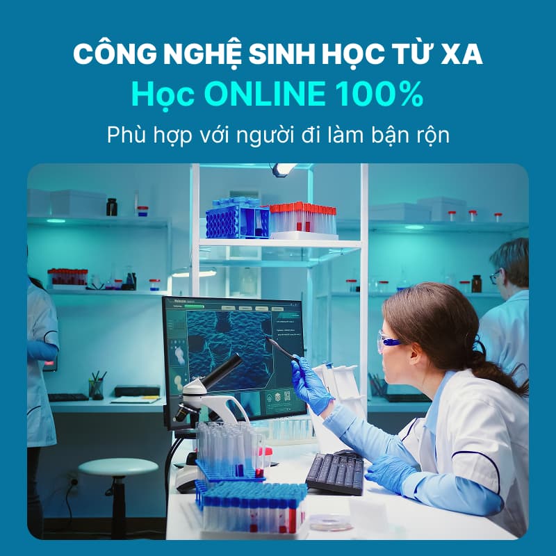 Chương Trình Đào Tạo Ngành Công Nghệ Sinh Học Từ Xa