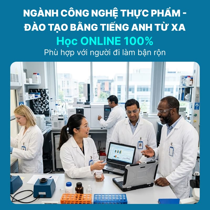 Chương Trình Đào Tạo Ngành Công Nghệ Thực Phẩm Từ Xa (Đào Tạo Bằng Tiếng Anh)