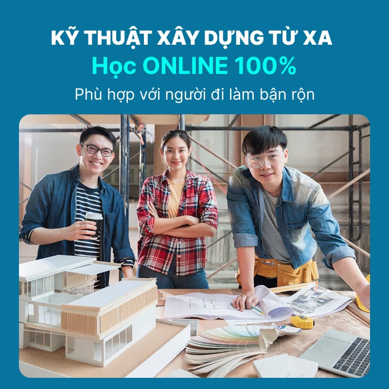Chương Trình Đào Tạo Ngành Kỹ Thuật Xây Dựng Từ Xa